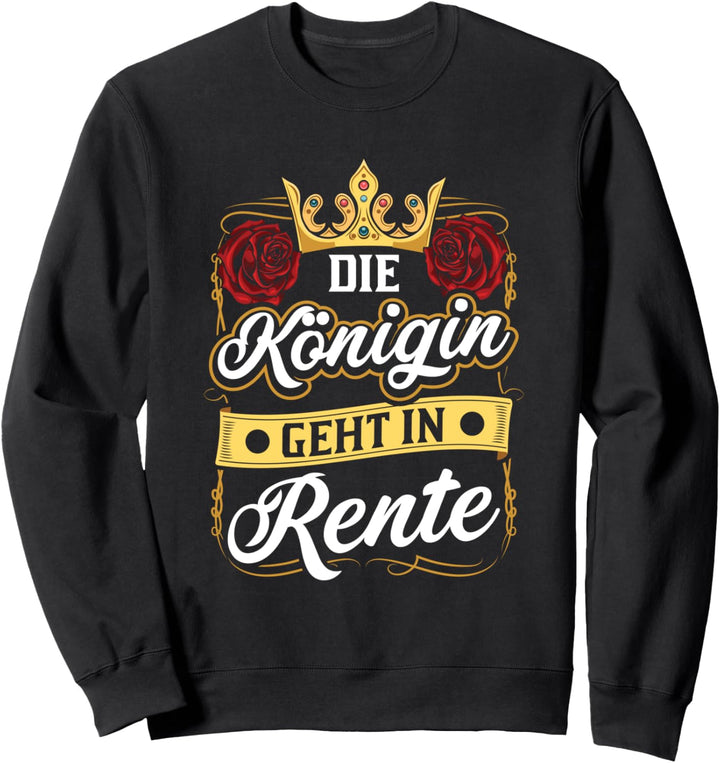 Rente Rentnerin Pensionär Pensionist Ruheständler Geschenk Sweatshirt