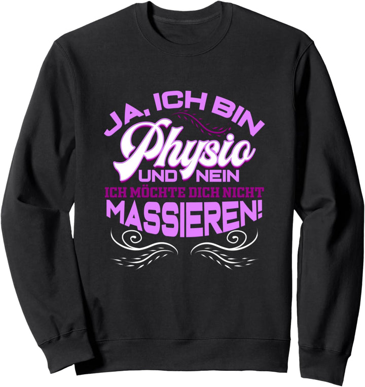 Physiotherapeutin Lustiges Geschenk für Physio Massieren Sweatshirt