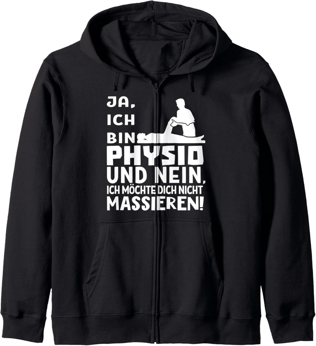 Ja, Ich Bin Physio - Masseur Sprüche Humor Physiotherapeut Kapuzenjacke