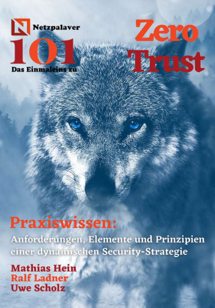 Zero Trust: Anforderungen, Elemente und Prinzipien einer dynamischen Zero-Trust-Strategie (Netzpalav