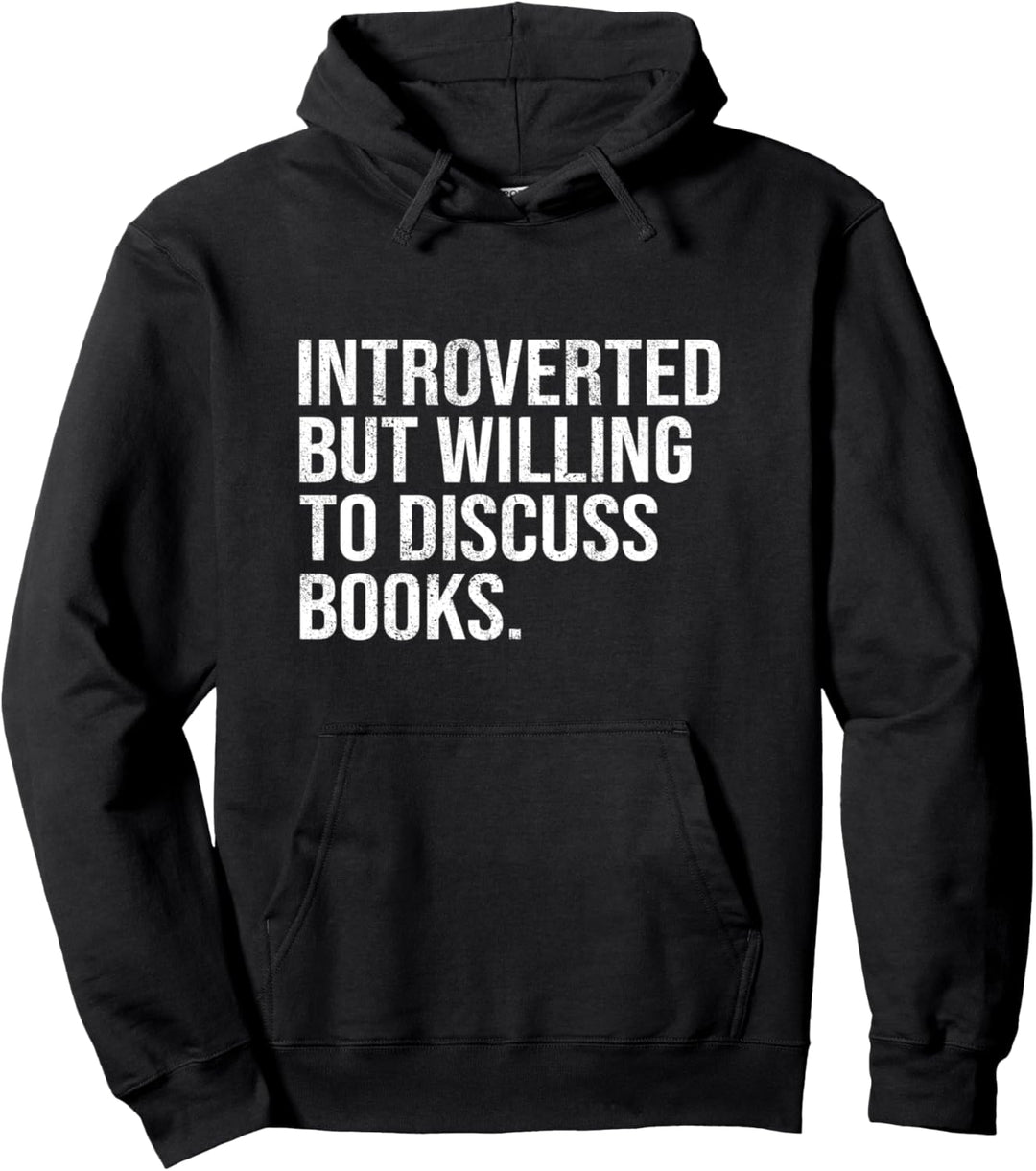 Introverted But Willing To Discuss Books-Introverts Pullover Hoodie