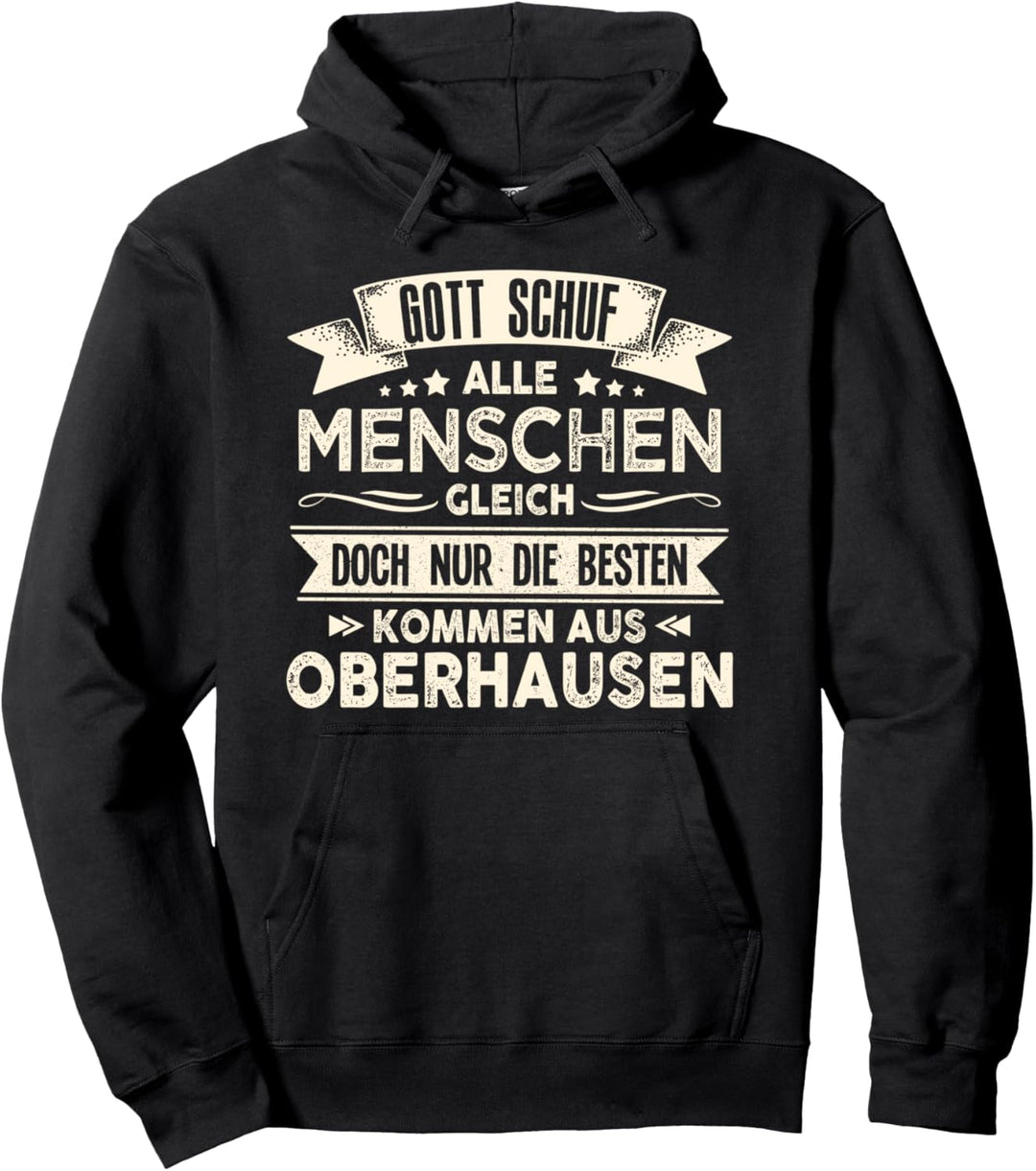 Gott schuf Oberhausener Oberhausen Pullover Hoodie