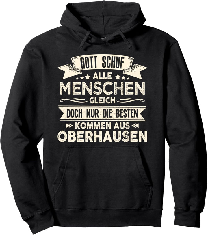 Gott schuf Oberhausener Oberhausen Pullover Hoodie