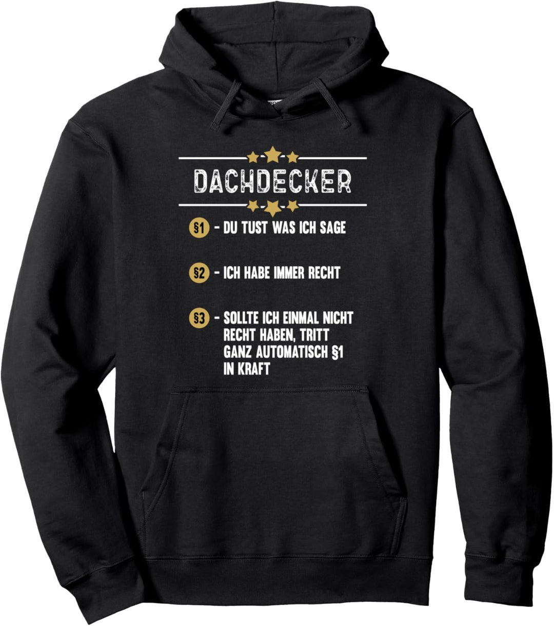 Dachdecker Du tust was ich sage Pullover Hoodie
