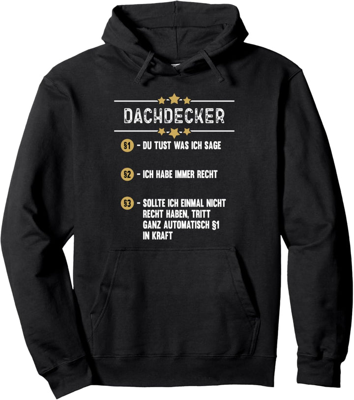 Dachdecker Du tust was ich sage Pullover Hoodie