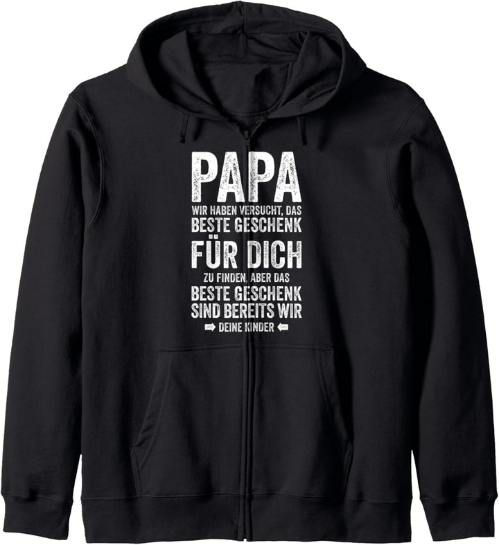 Das Beste Geschenk Sind Wir - Vatertag Sohn Tochter Papa Kapuzenjacke