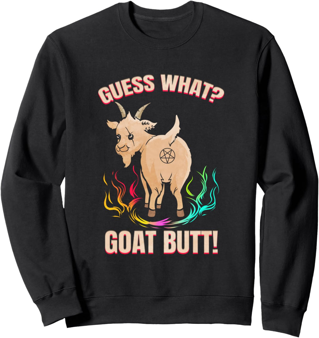 Guess What? Lustige Baphomet Ziege Sweatshirt
