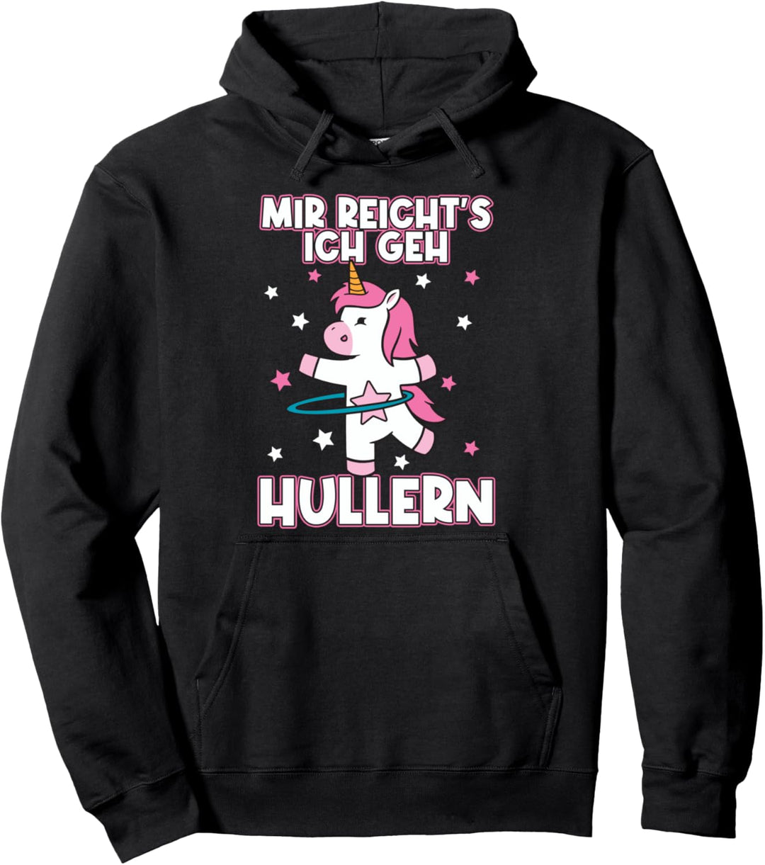 Hula Hoop Einhorn Sport Hoopings Mir reichts ich geh Hullern Pullover Hoodie