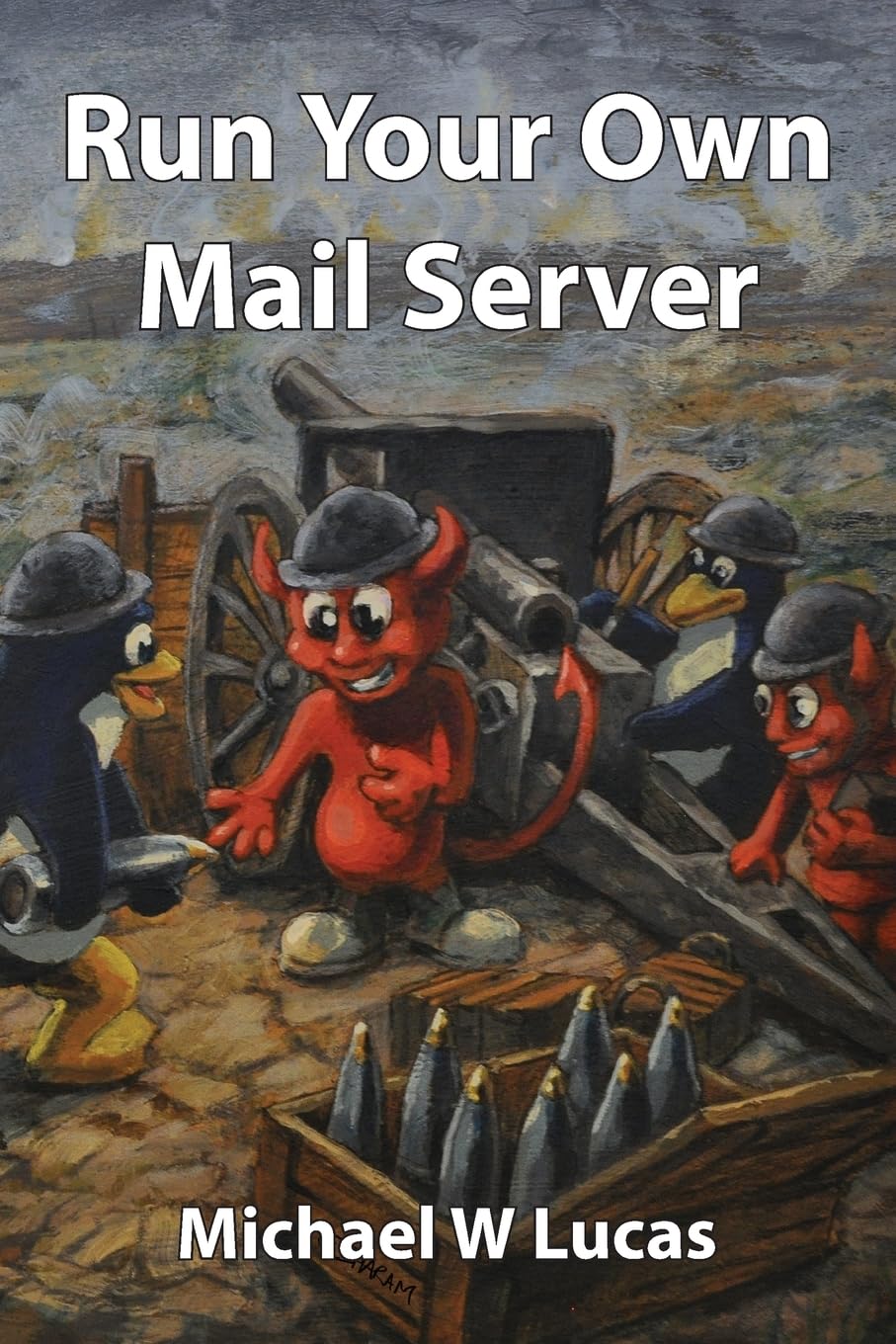 Run Your Own Mail Server (IT Mastery, Band 20), Taschenbuch