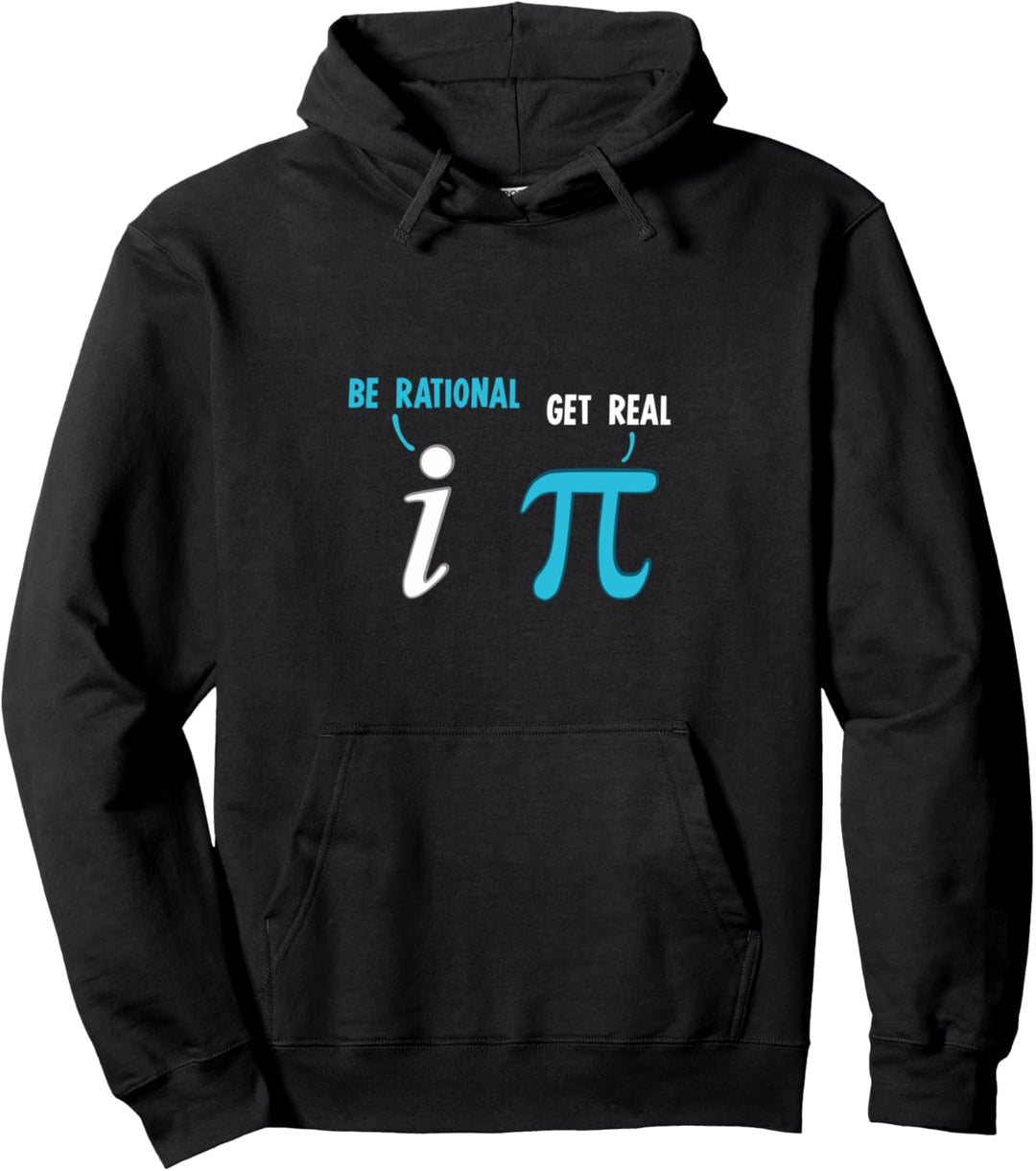 Be Rational Get Real Funny Math Joke Statistics Pun Pullover Hoodie