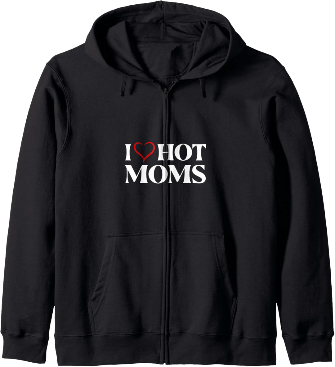 I love hot Moms Ironisch Sarkastisch Opa Papa Spass Spassig Kapuzenjacke