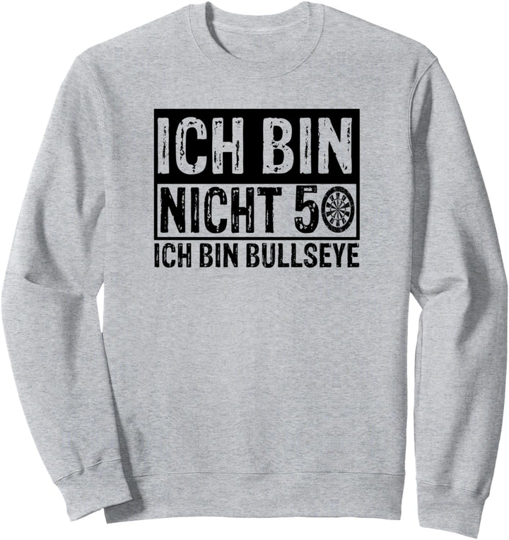 Lustiges Dart 50. Geburtstag Motiv für Dartspieler Sweatshirt