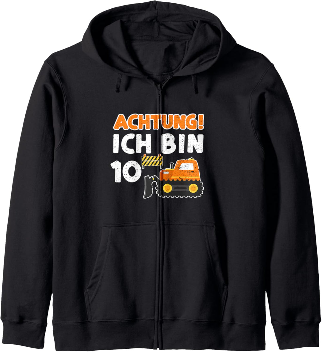 Baustelle: Achtung Ich Bin 10 - 10. Geburtstag Kapuzenjacke
