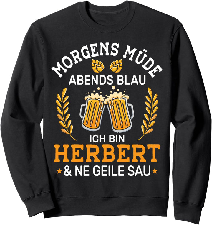 Lustiges Morgens Müde Abends Blau Herbert Vornamen Outfit Sweatshirt