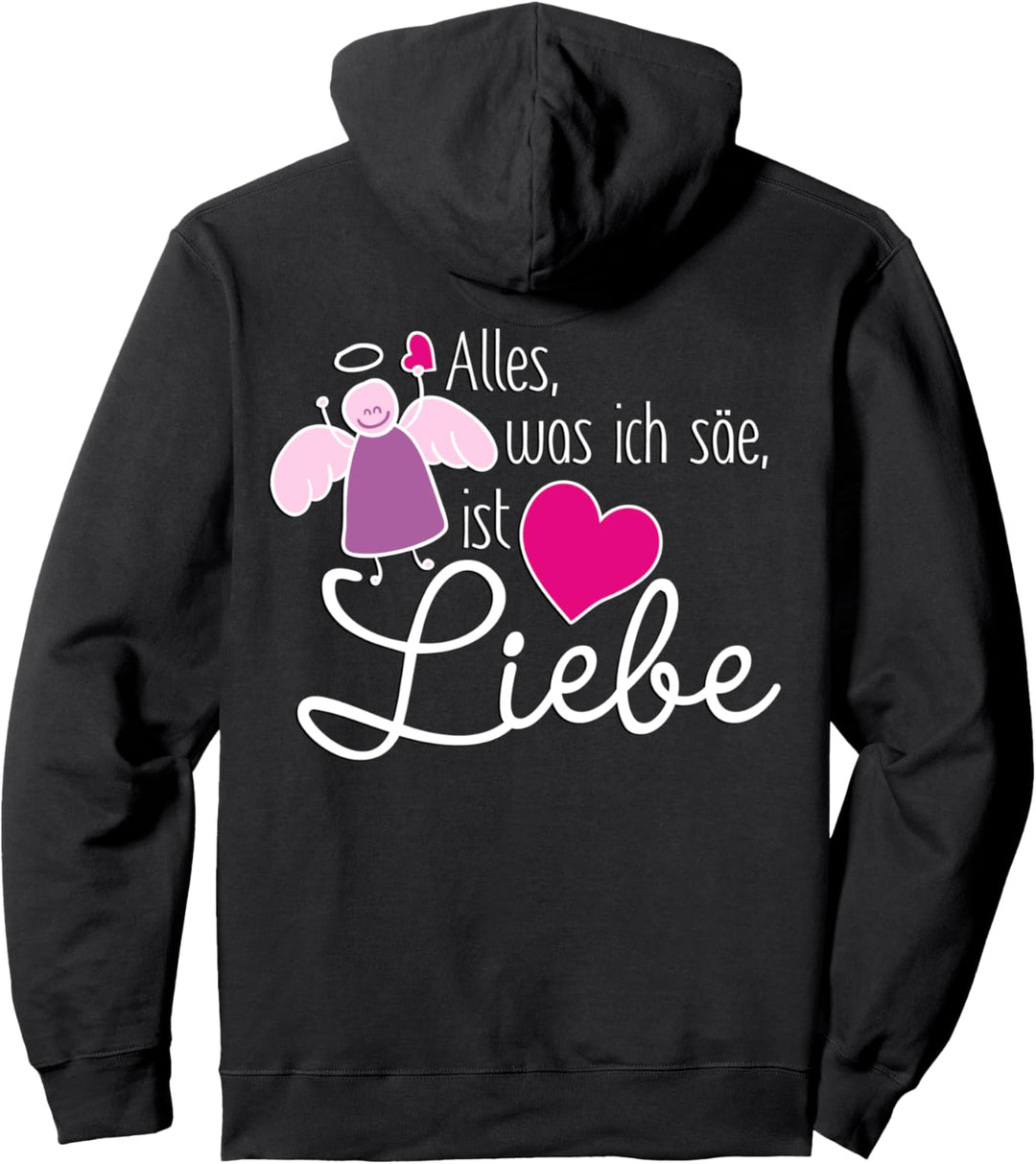 Engel Spass - Alles was ich säe ist Liebe 2 - Fan Fun Pullover Hoodie