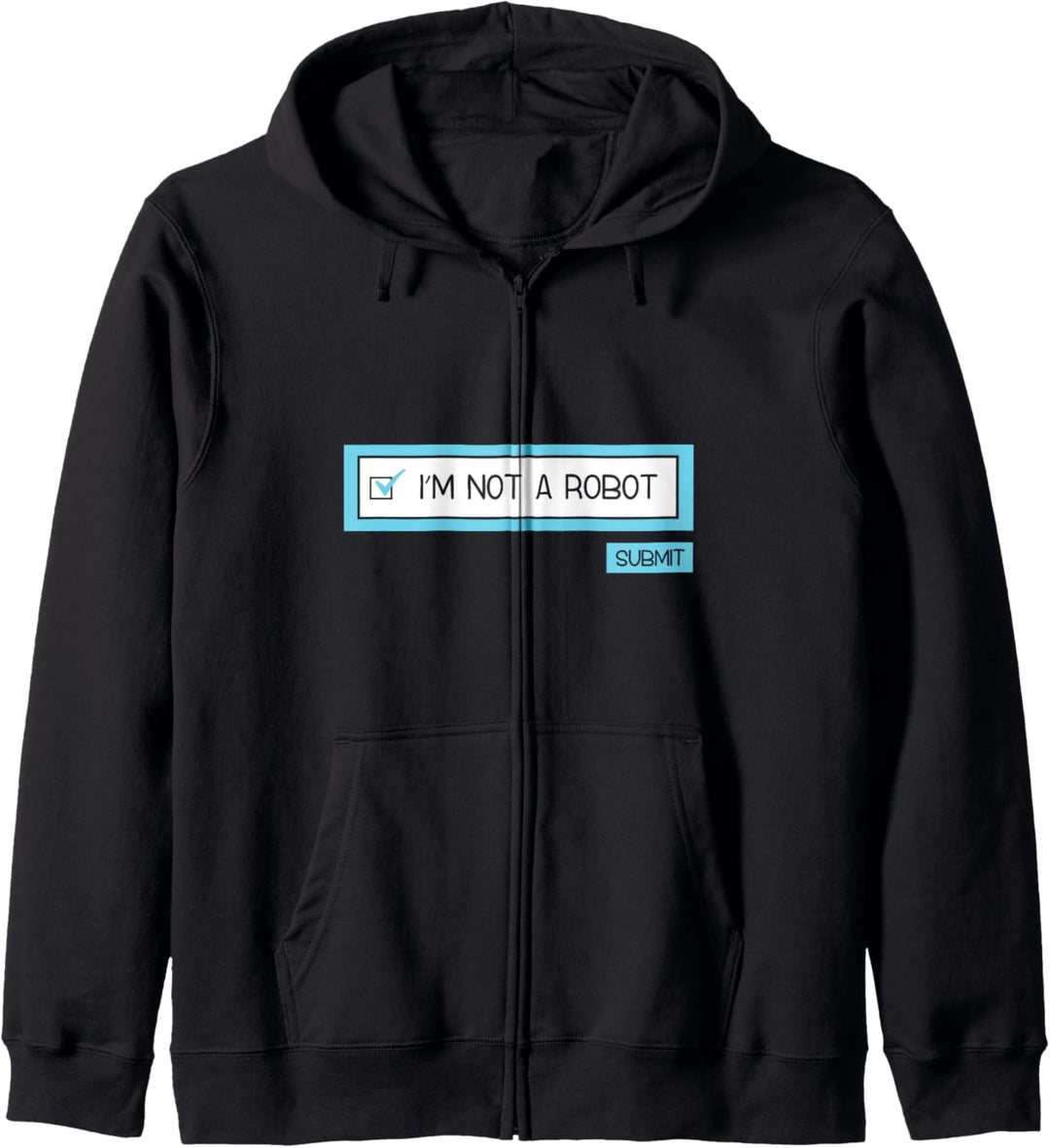 I'm Not A Robot - Funny Captcha Computer Security Quote Kapuzenjacke