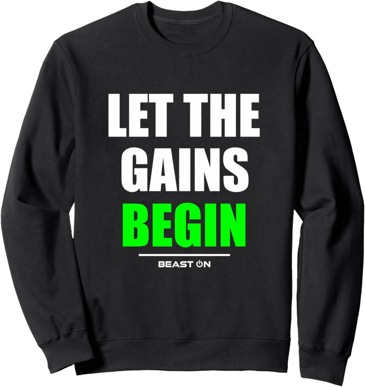 Let the gains begin Gym Fitness Workout Bodybuilding Grün Sweatshirt