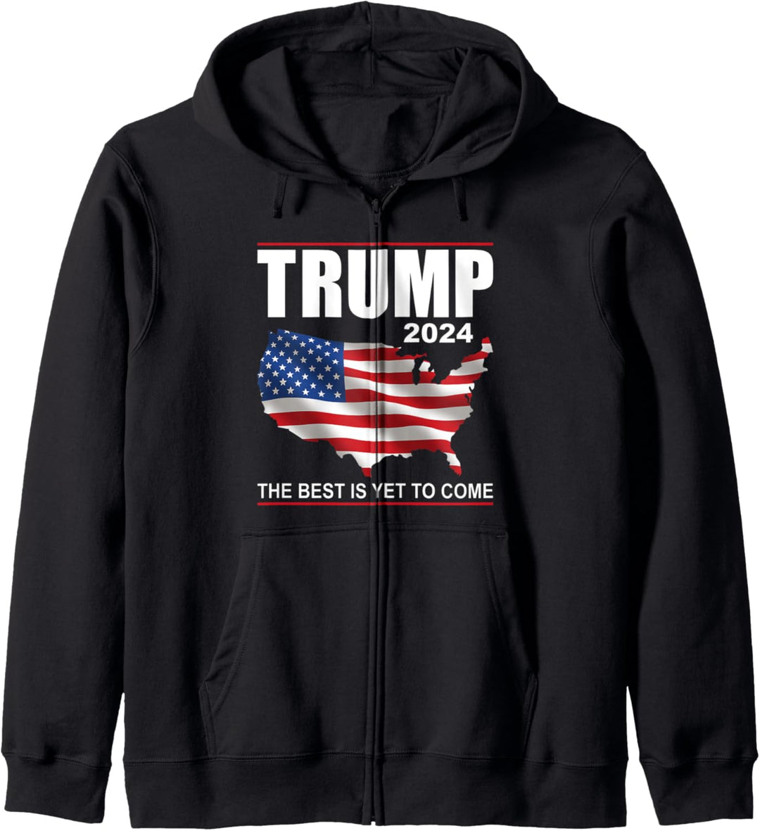 Trump 2024 USA Flagge The Best Is Yet To Come Donald Trump Kapuzenjacke