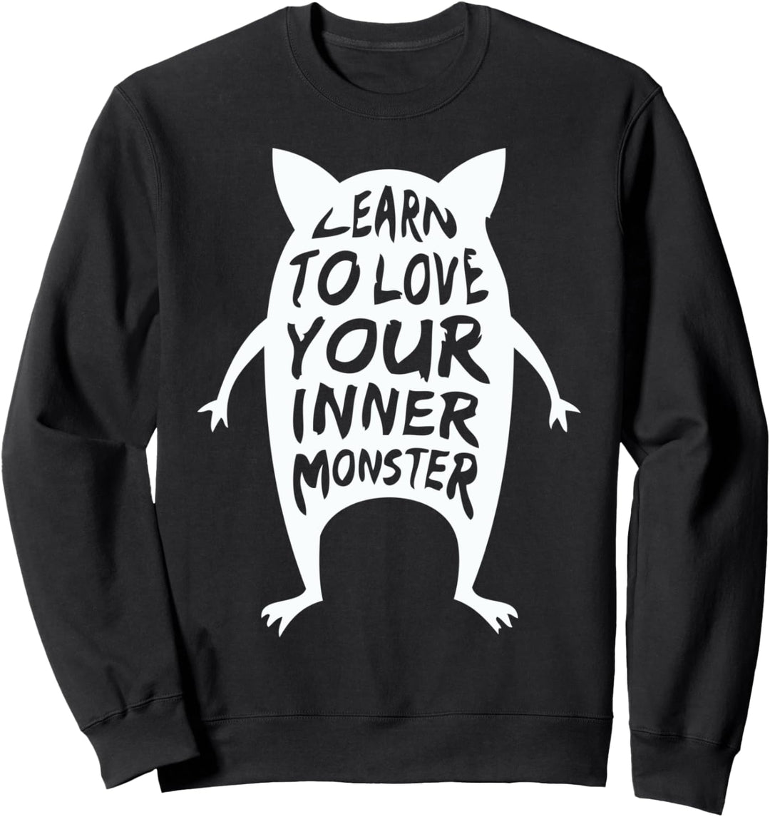 Learn to Love Your Inner Monster Sweatshirt