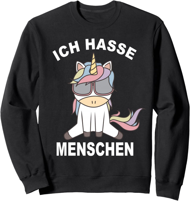 Ich hasse Menschen Einhorn Einhörner Ich Hasse Menschen Sweatshirt