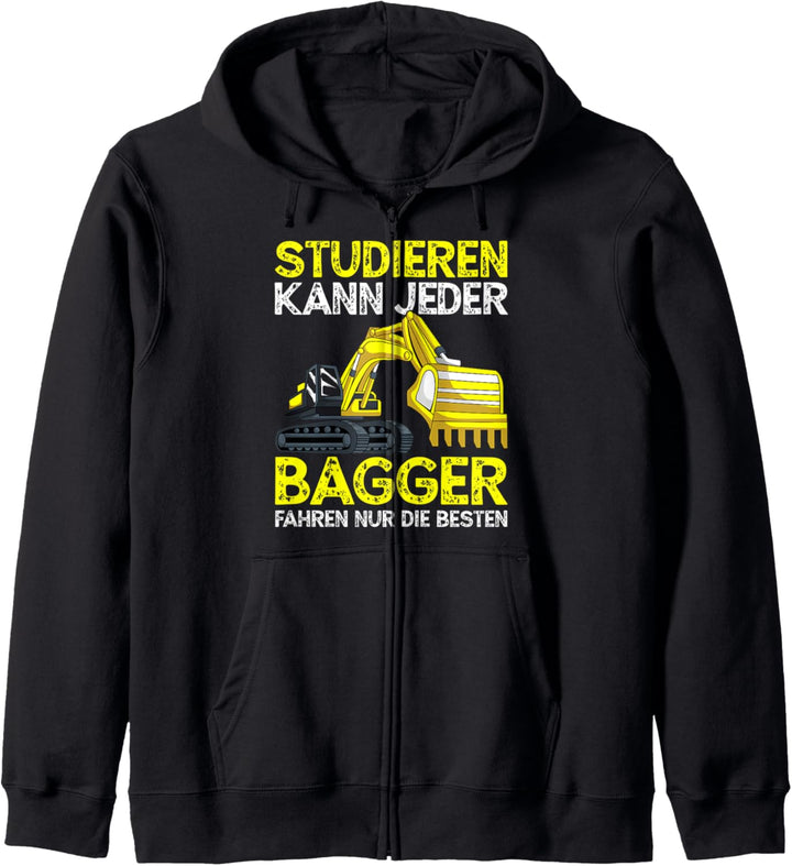 Baggerfahrer Studieren Kann Jeder Bagger Spruch Kapuzenjacke