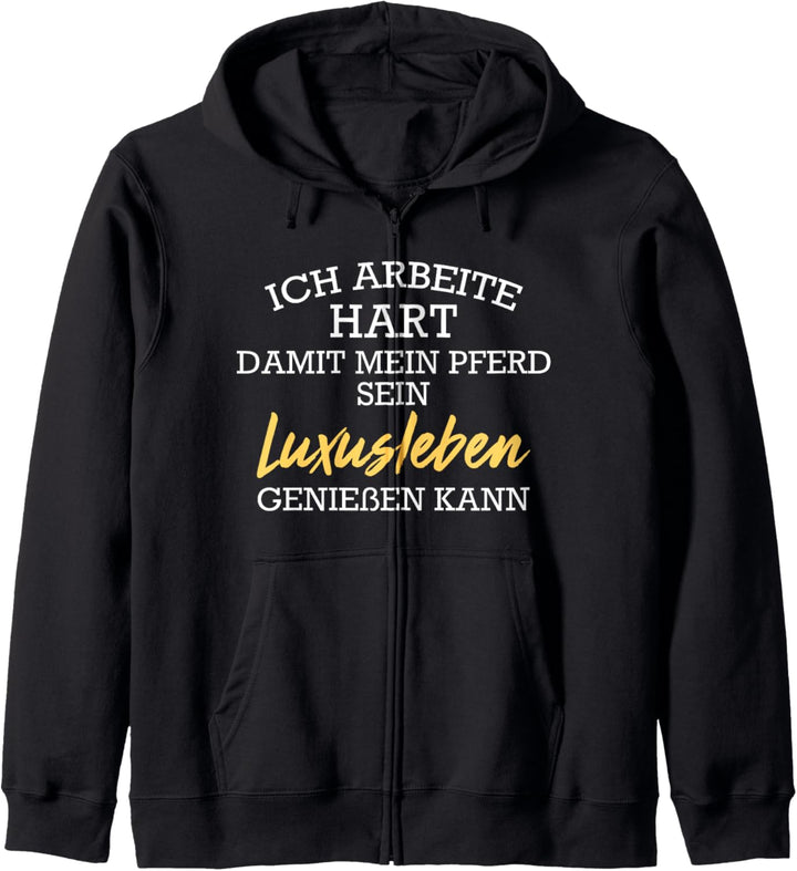 ich arbeite hart damit mein Pferd I Reiterin Pferdenarr Kapuzenjacke