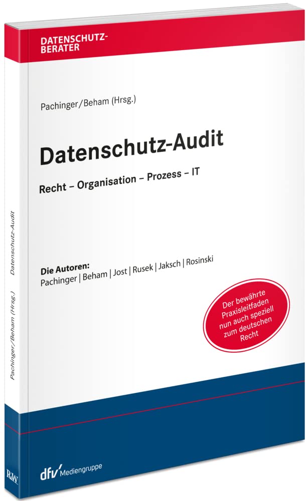 Datenschutz-Audit: Recht – Organisation – Prozess – IT (Datenschutzberater), Taschenbuch