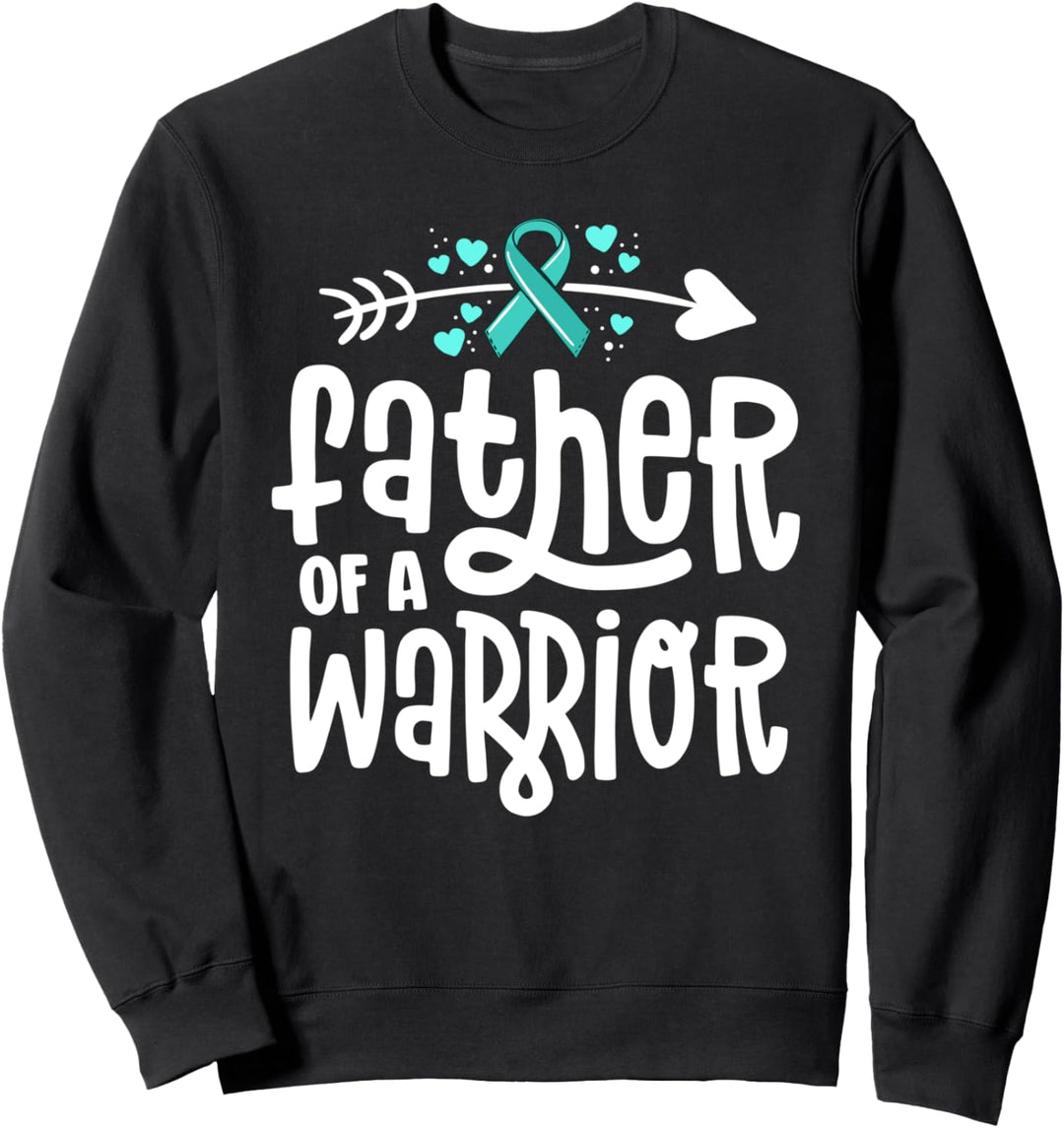 Father Of A Warrior Ovarian Cancer Shirts For Family Teal Sweatshirt