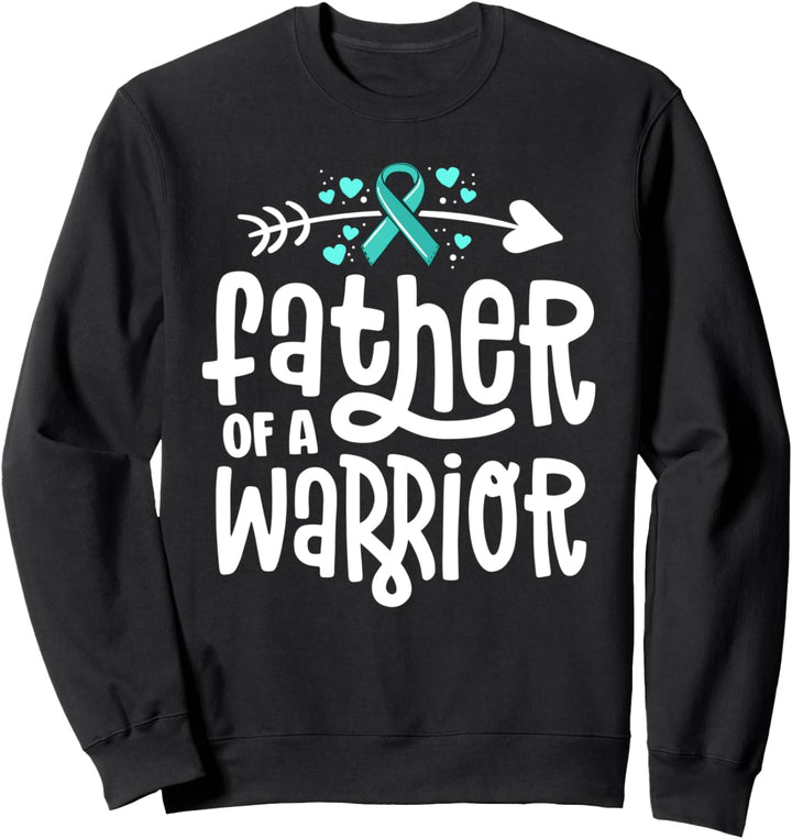 Father Of A Warrior Ovarian Cancer Shirts For Family Teal Sweatshirt
