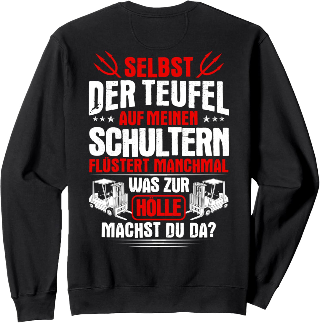 Gabelstaplerfahrer Teufel Auf Meinen Schultern Staplerfahrer Sweatshirt