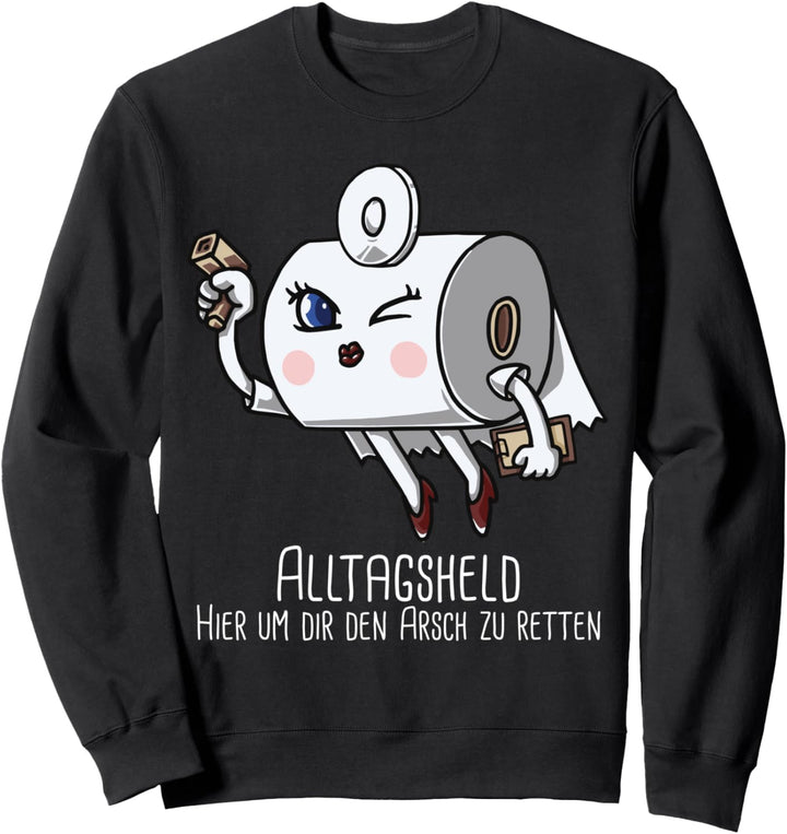Everyday Hero Alltagsheld Toilettenpapier Krankenpfleger Sweatshirt