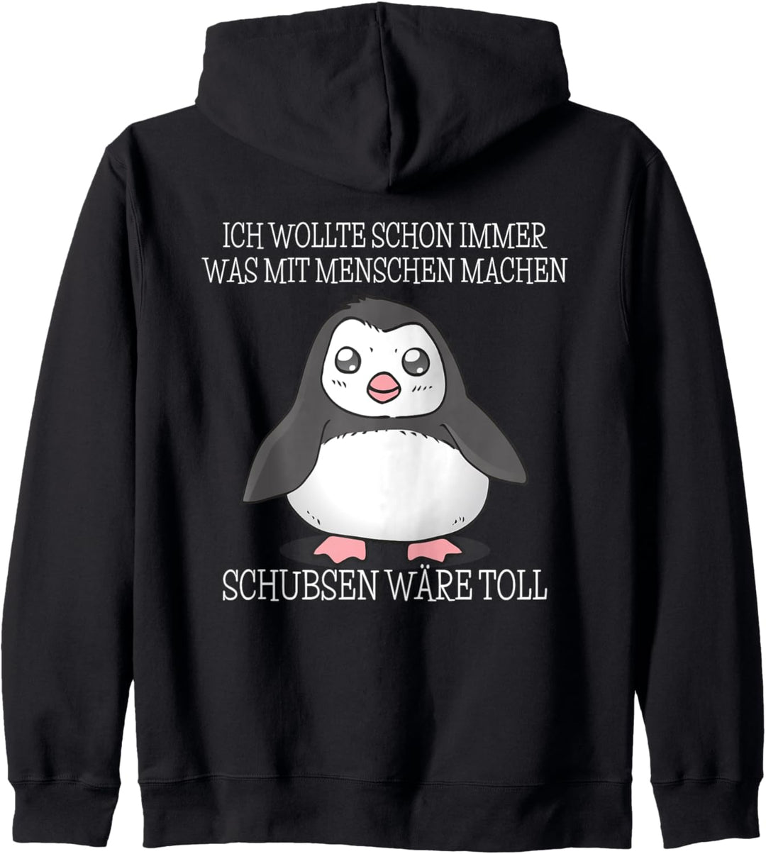 Was Mit Menschen Machen I Schubsen Wäre Toll I Böser Pinguin Kapuzenjacke