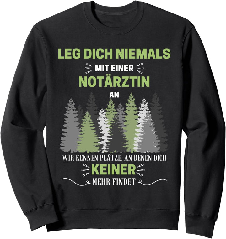 Notärztin Geschenk-Idee Ärztin Spruch Lustiges Sweatshirt
