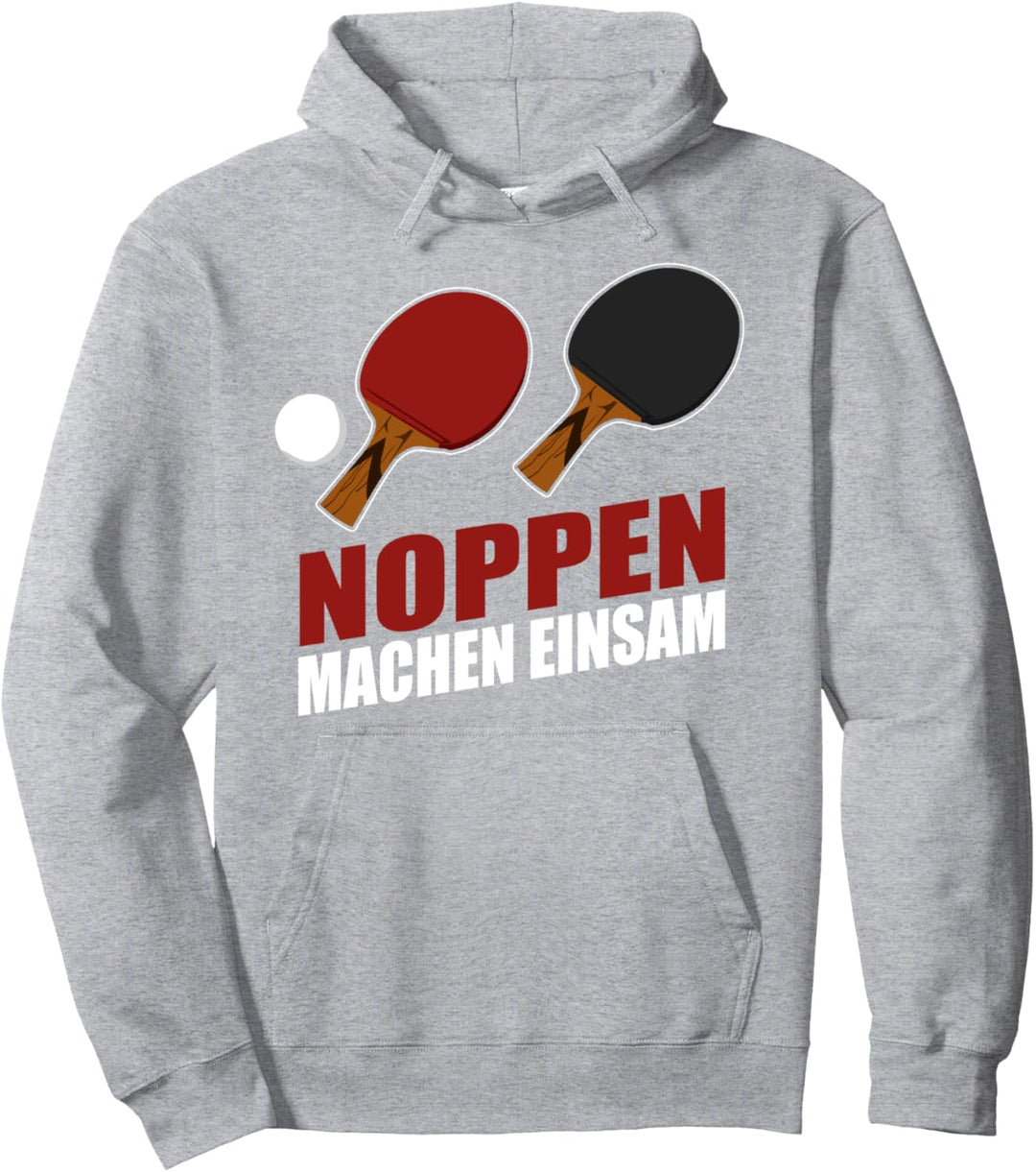 Noppen machen einsam - Tischtennisspieler Lustig Pullover Hoodie
