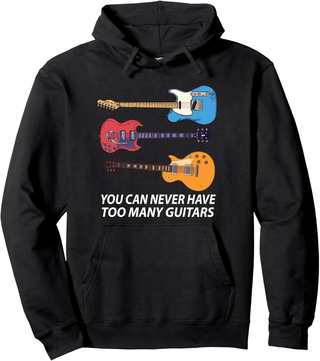 Gitarren T-Shirt man kann nicht genug Gitarren haben. Musik Pullover Hoodie
