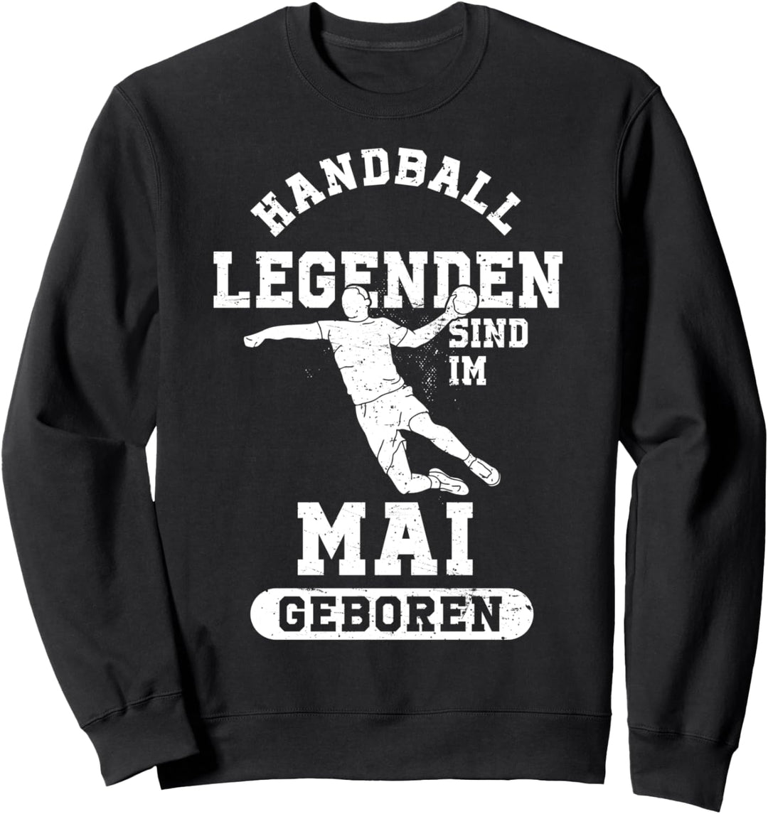 Handball Legenden sind im Mai geboren Jungs Geburtstag Sweatshirt