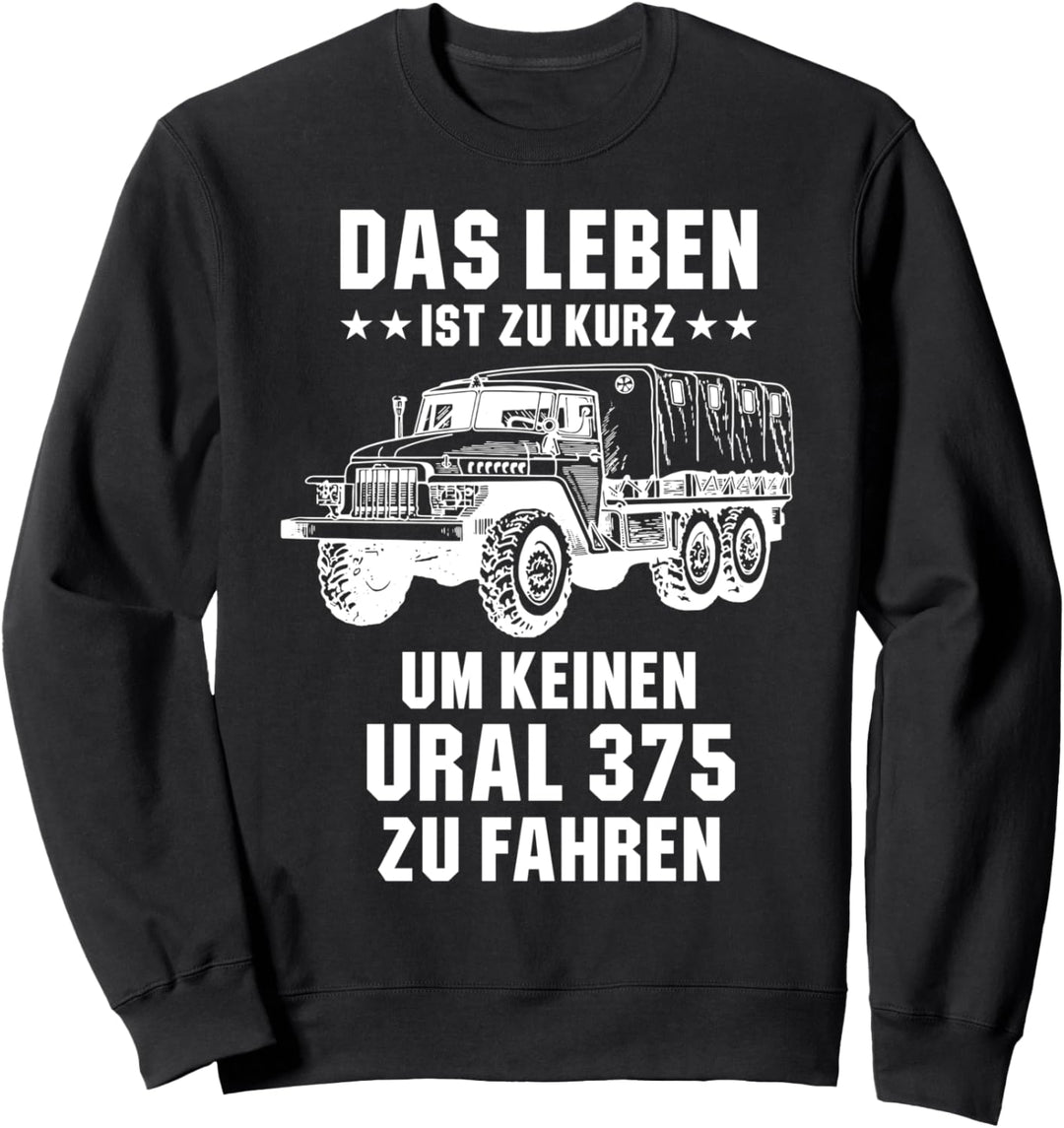 Ural 375 LKW Offroad Ostdeutschland Militär Spruch Sweatshirt