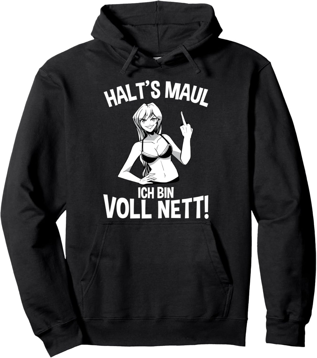 Halts Maul Ich Bin Voll Nett Ironischer Anime Spruch Pullover Hoodie