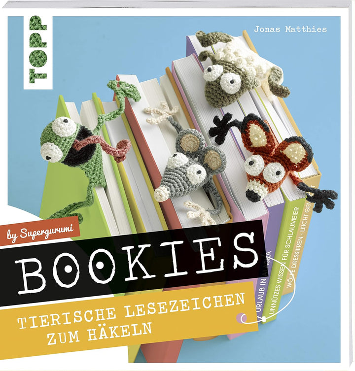 Bookies. Tierische Lesezeichen zum Häkeln by Supergurumi: Mit vielen Schrittfotos und ausführlichen