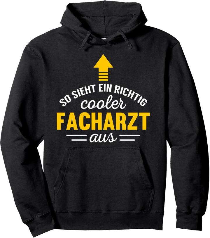 Facharzt Spruch Geschenk - So sieht ein cooler Facharzt aus Pullover Hoodie