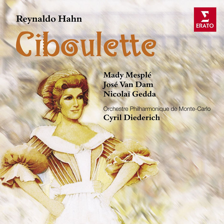 Hahn - Ciboulette / Mesplé · Van Dam · Gedda · Alliot-Lugaz · Le Roux · Benoit · OP Monte-Carlo · Di