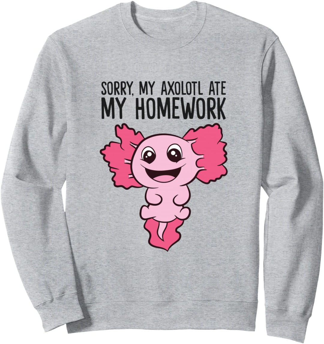 Schule Axolotl My Axolotl hat meine Hausaufgaben Axolotl gegessen Sweatshirt
