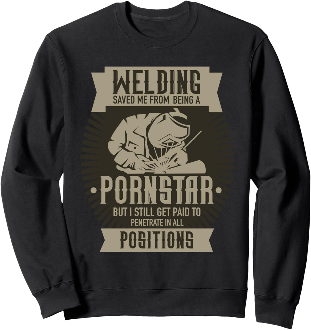 Schweisser Humor Welder Beruf Schweissen Sweatshirt