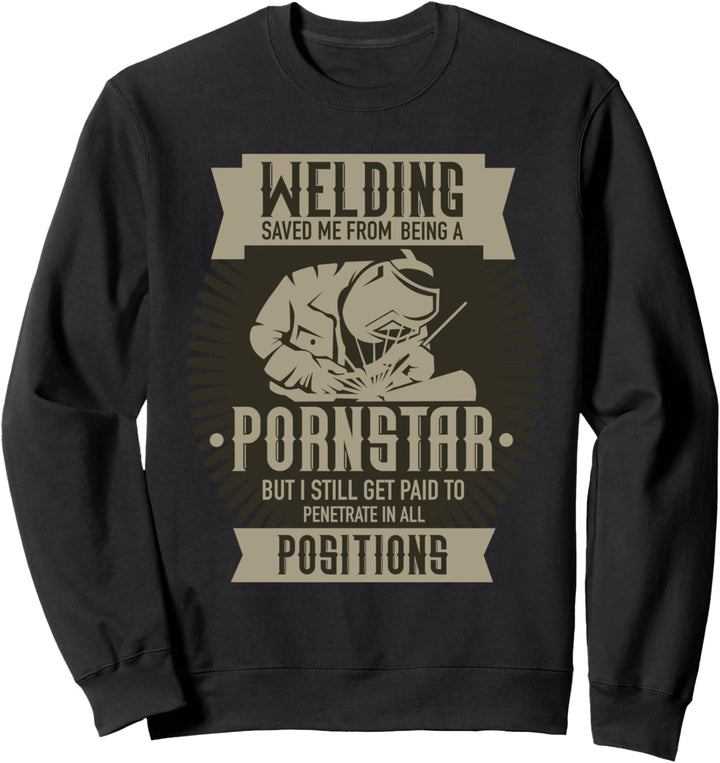 Schweisser Humor Welder Beruf Schweissen Sweatshirt
