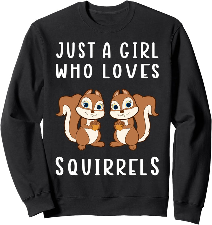 Eichhörnchen - Just a girl who loves Eichhörnchen Sweatshirt