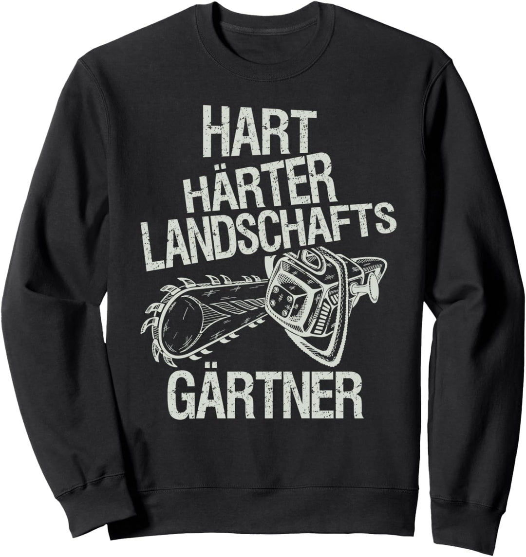 Lustiger Landschaftsgärtner Gärtner Kettensäge Spruch Sweatshirt