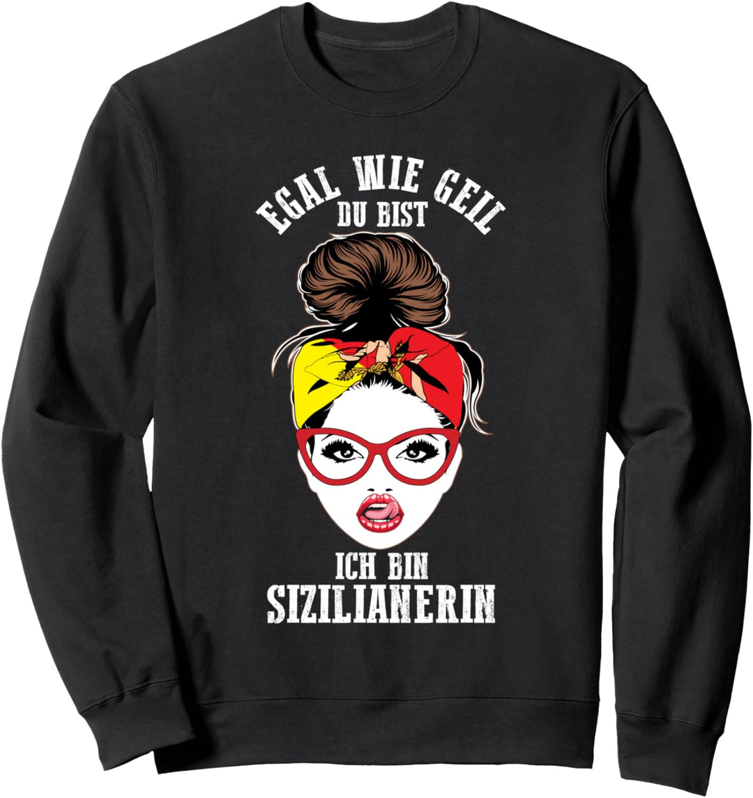 Sicilia Sizilianer Sizilianisches Sizilianerin Sizilien Sweatshirt