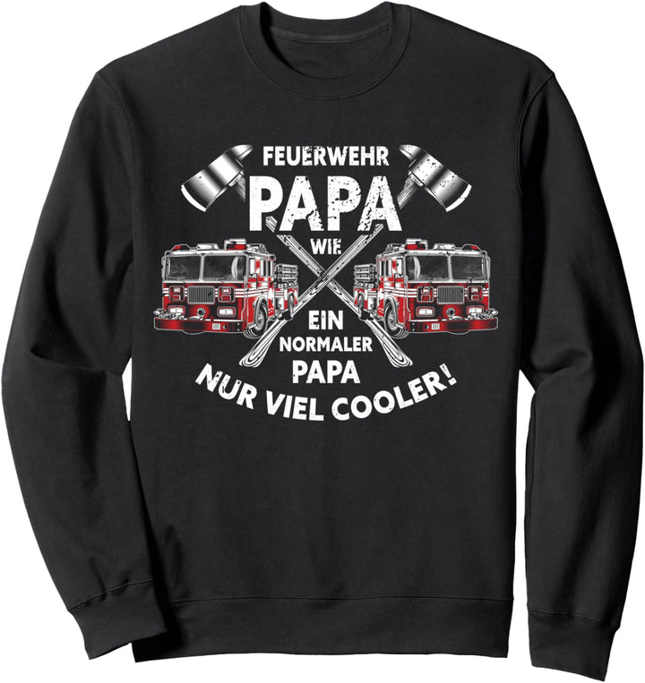 Feuerwehr Papa | Feuerwehrmann Vater Geschenkidee Vatertag Sweatshirt