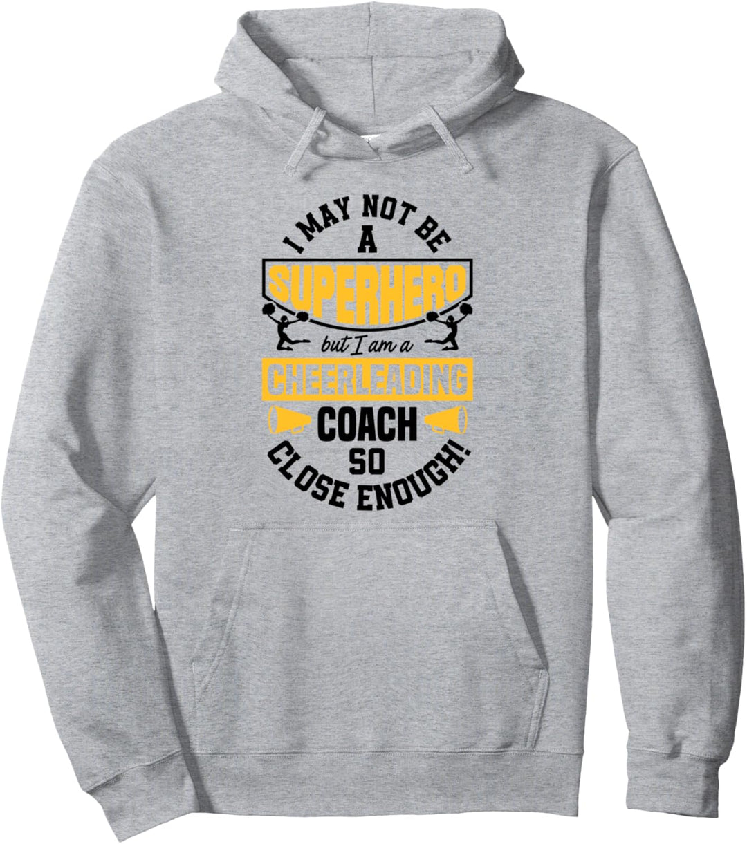 Ich bin vielleicht kein Superheld, aber ich bin ein Cheerleading Coach Gym Pullover Hoodie