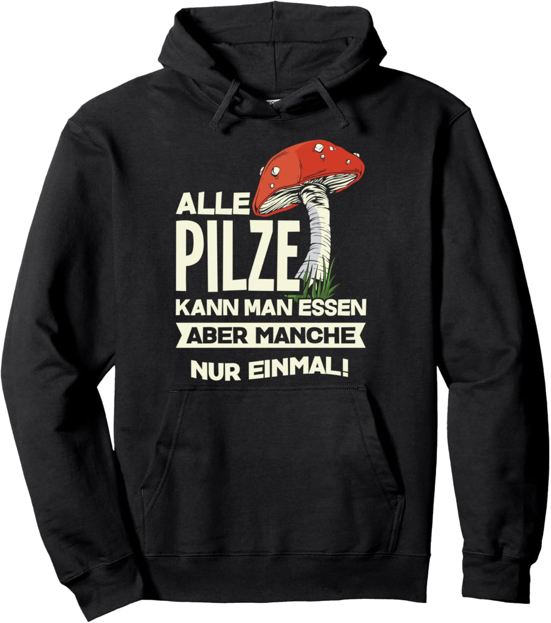 Pilze Sammeln Pilzsammler Glückspilz Fliegenpilz Geschenk Pullover Hoodie